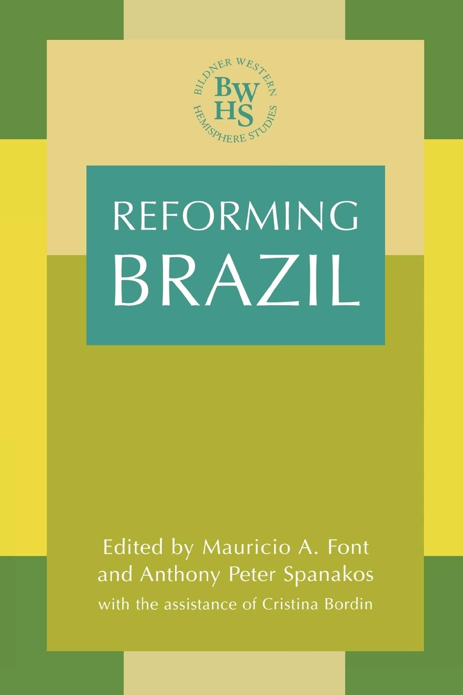 Reforming Brazil (Bildner Western Hemisphere Studies)