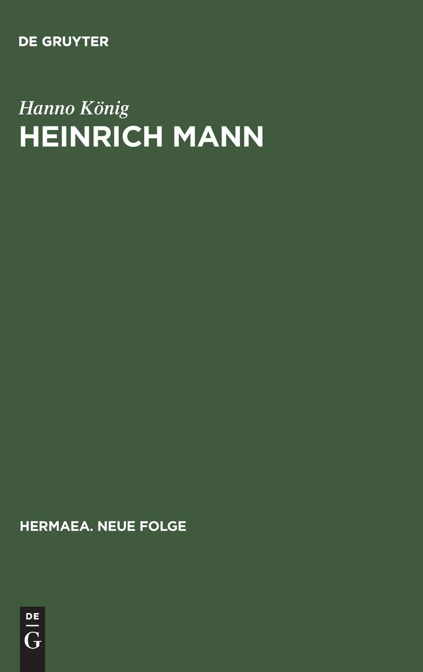 Heinrich Mann: Dichter und Moralist (Hermaea. Neue Folge, 31) (German Edition),Used
