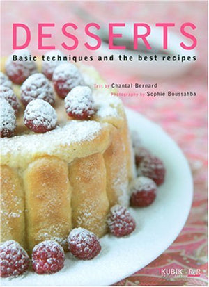 Desserts: Basic Techniques And the Best Recipes,Used