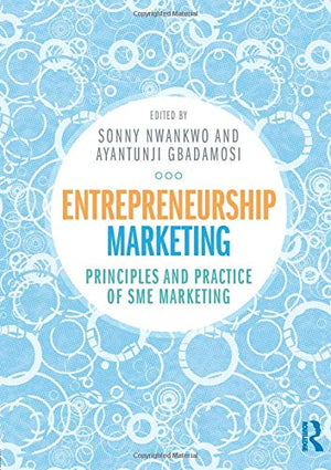Entrepreneurship Marketing: Principles And Practice Of Sme Marketing,New