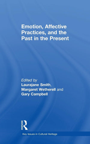 Emotion, Affective Practices, And The Past In The Present (Key Issues In Cultural Heritage),Used