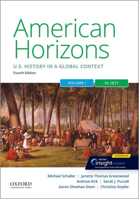 American Horizons: Us History In A Global Context, Volume One: To 1877,New