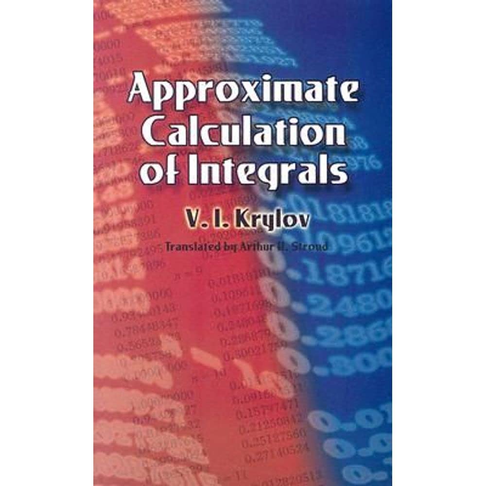 Approximate Calculation Of Integrals (Dover Books On Mathematics)