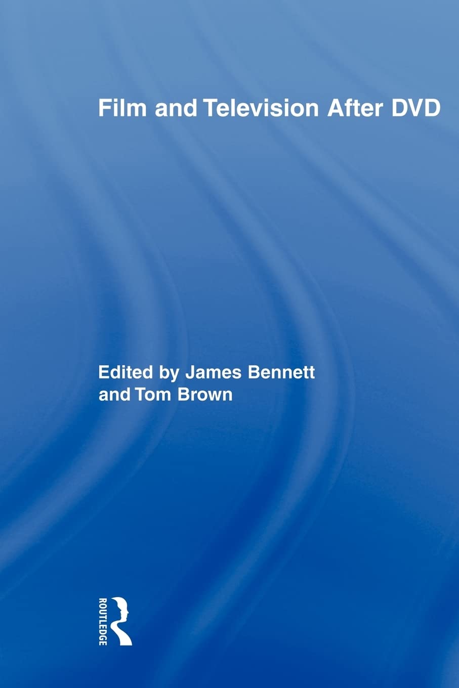 Film And Television After Dvd (Routledge Research In Cultural And Media Studies)