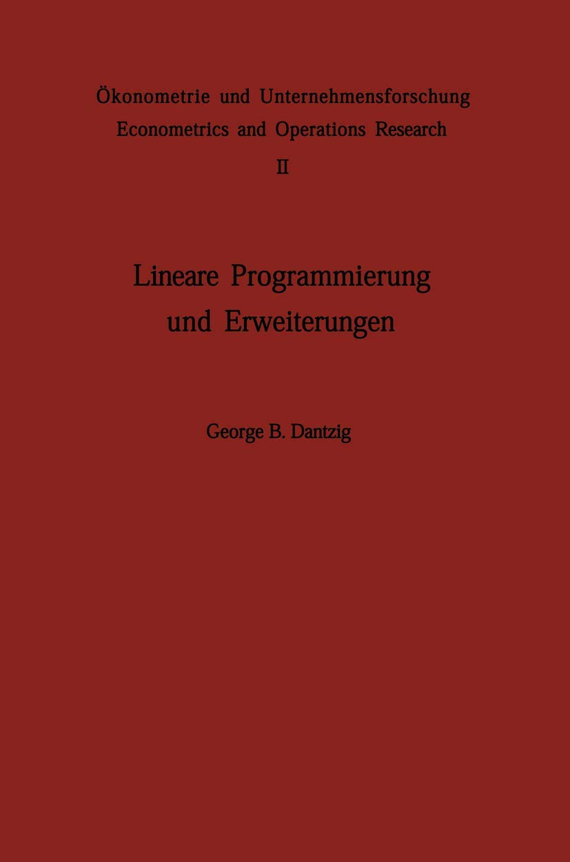 Lineare Programmierung Und Erweiterungen (Konometrie Und Unternehmensforschung Econometrics And Operations Research, 2) (German ,Used