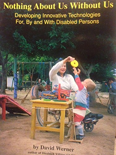 Nothing About Us Without Us: Developing Innovative Technologies For, By, And With Disabled Persons,Used