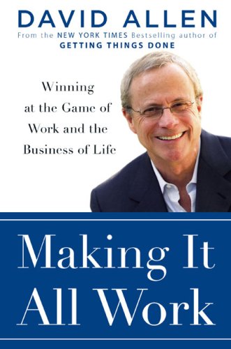 Making It All Work: Winning At The Game Of Work And Business Of Life-used