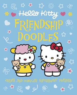 Hello Kitty Friendship Doodles: Create and Complete Supersweet Pictures,Used