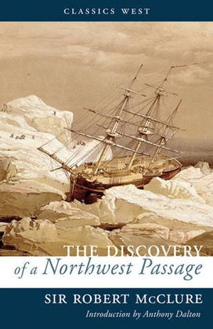 The Discovery of a Northwest Passage (Classics West),Used