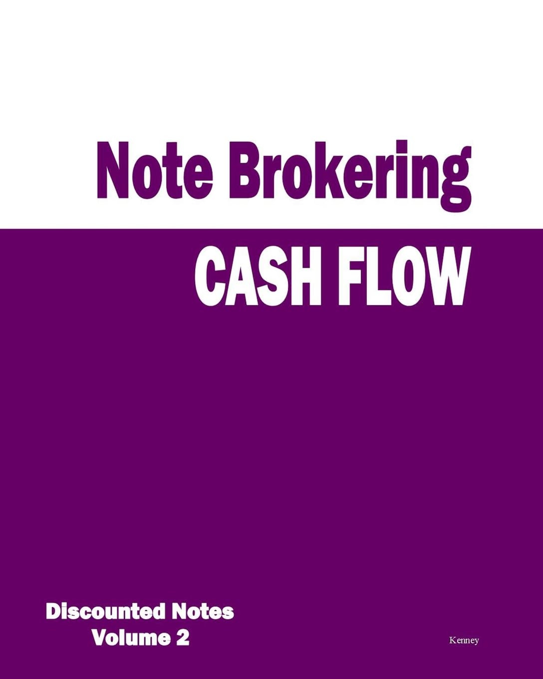 Cash Flow  Note Brokering: Discounted Notes,Used