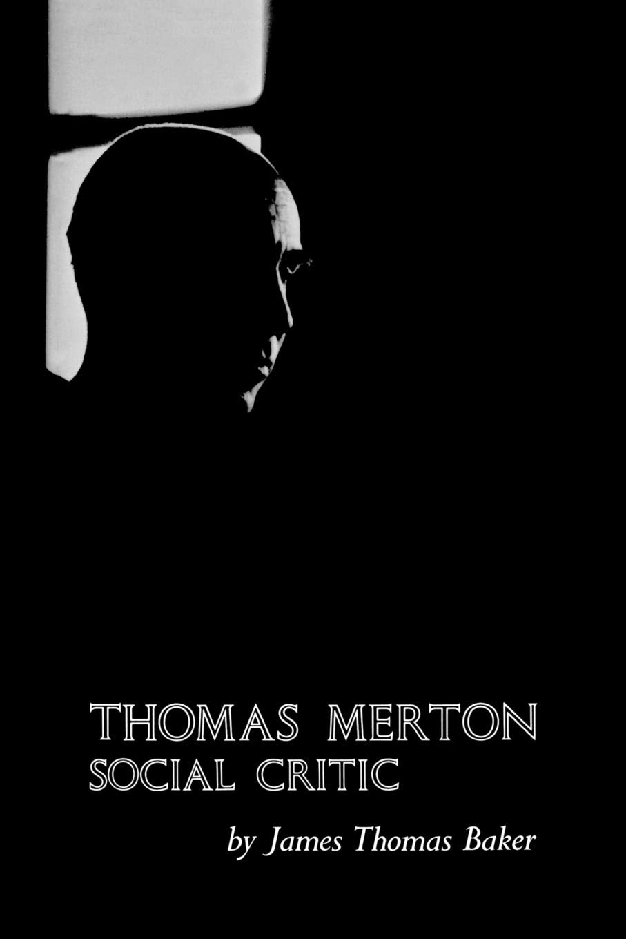 Thomas Merton: Social Critic,New