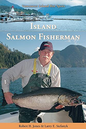 Island Salmon Fisherman: Vancouver Island Hotspots,New