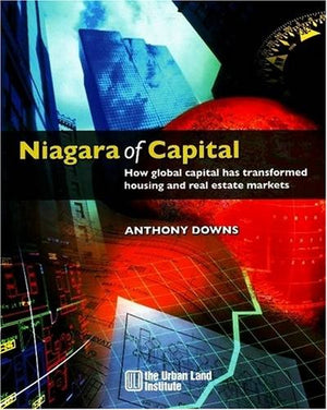 Niagara Of Capital: How Global Capital Has Transformed Housing And Real Estate Markets,Used
