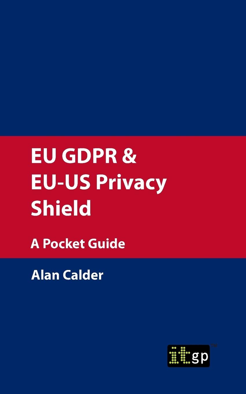EU GDPR & EUUS Privacy Shield: A Pocket Guide,Used