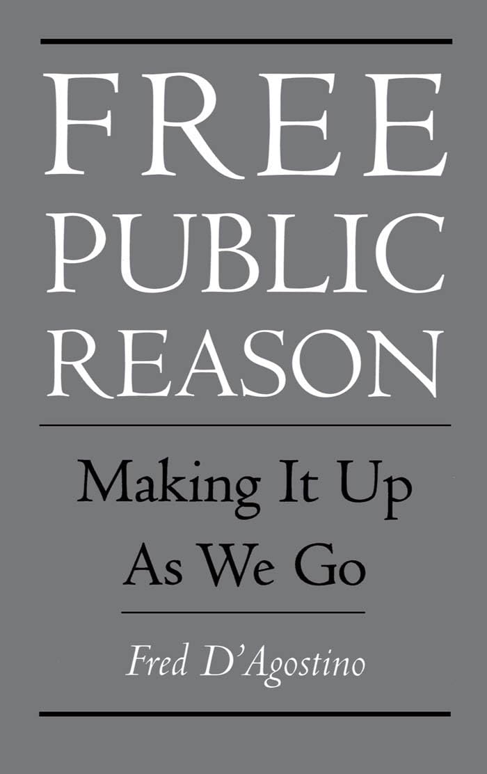 Free Public Reason: Making It Up As We Go,Used