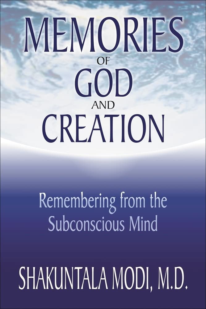 Memories Of God And Creation: Remembering From The Subconscious Mind