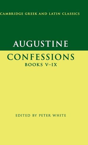 Augustine: Confessions Books VIX (Cambridge Greek and Latin Classics),Used