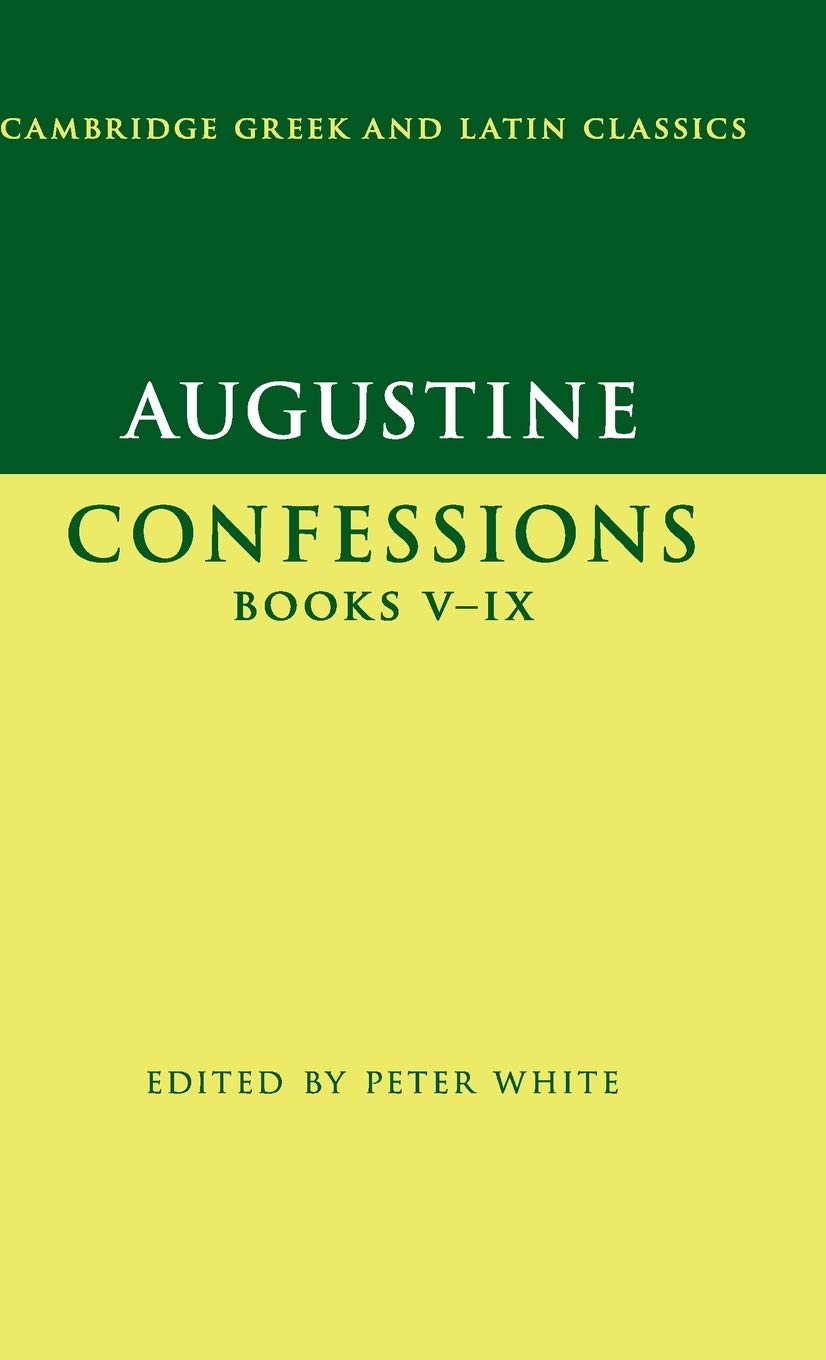 Augustine: Confessions Books VIX (Cambridge Greek and Latin Classics),Used
