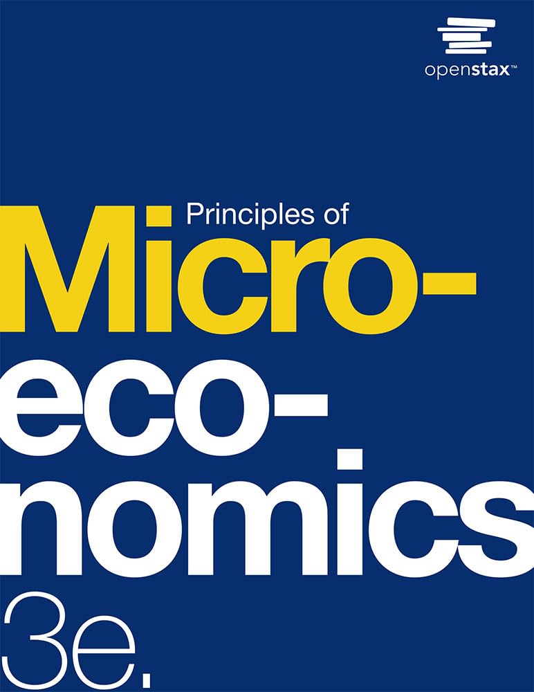 Principles of Microeconomics 3e by OpenStax (Official hardcover fullcolor print version),Used