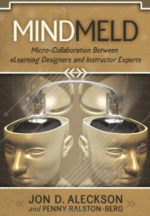Mindmeld: Microcollaboration Between Elearning Designers And Instructor Experts,Used
