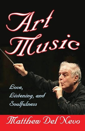 Art Music: Love, Listening And Soulfulness,Used