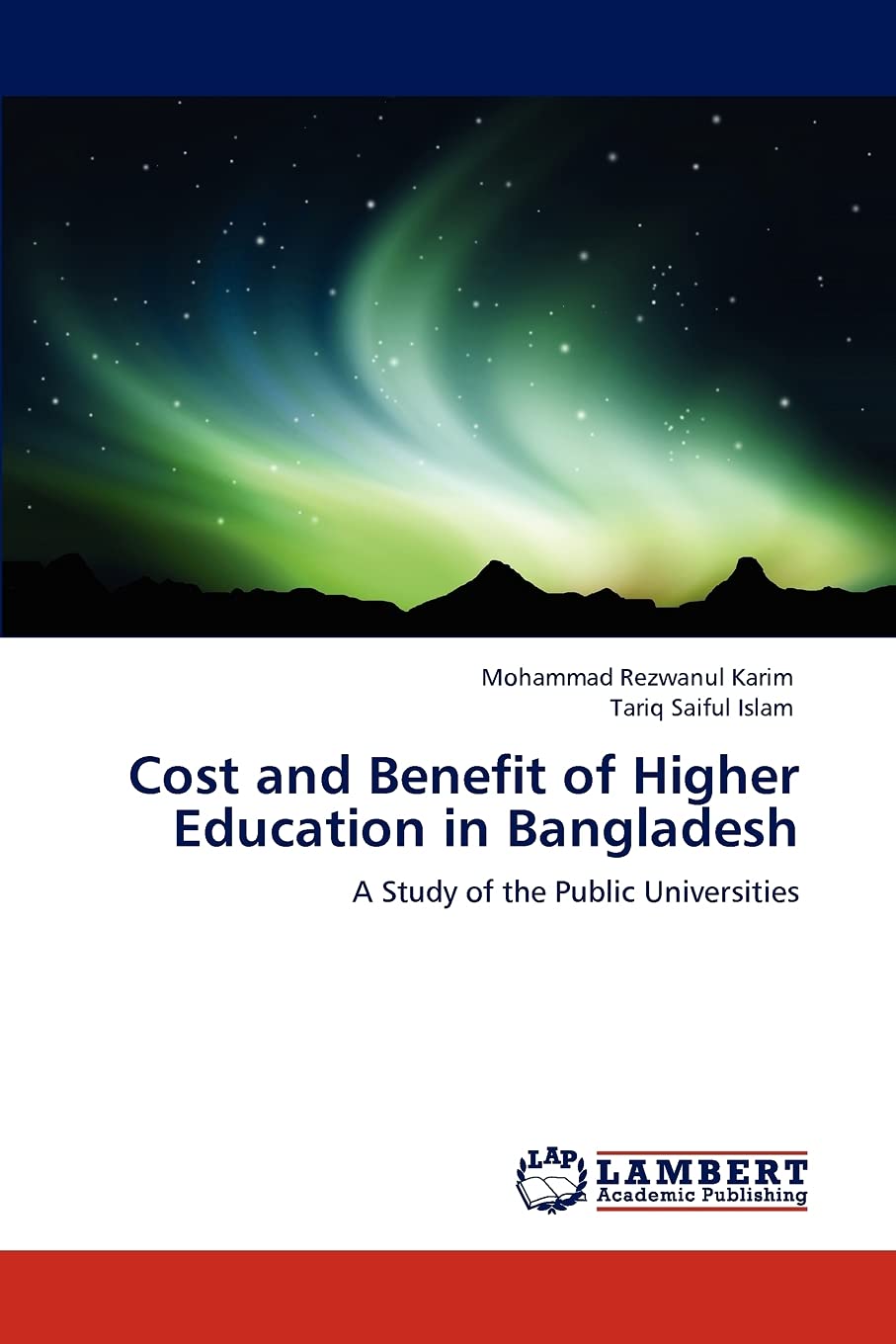 Cost and Benefit of Higher Education in Bangladesh: A Study of the Public Universities,Used