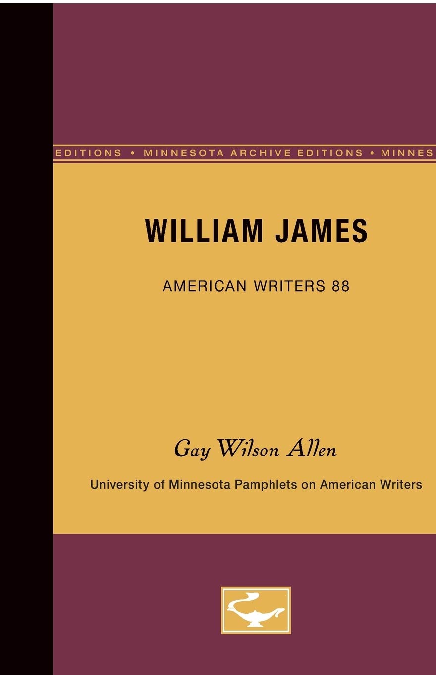 William James  American Writers 88: University Of Minnesota Pamphlets On American Writers,Used