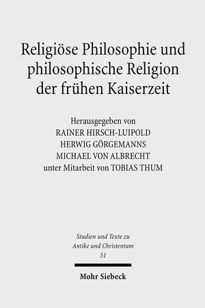 Religiose Philosophie Und Philosophische Religion Der Fruhen Kaiserzeit: Literaturgeschichtliche Perspektiven. Ratio Religionis ,Used