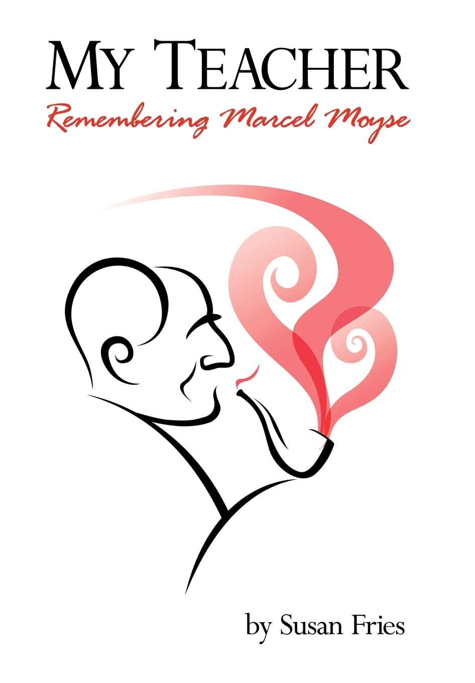 My Teacher: Remembering Marcel Moyse,Used