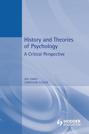 History and Theories of Psychology: A Critical Perspective,Used