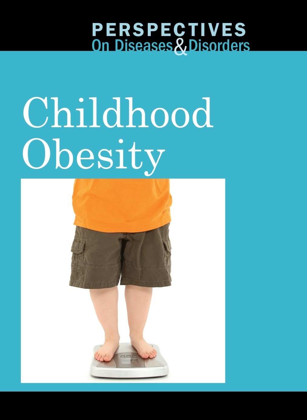 Childhood Obesity (Perspectives on Diseases and Disorders),Used