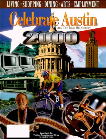 Celebrate Austin and the Texas Hill Country: 2000 edition,Used