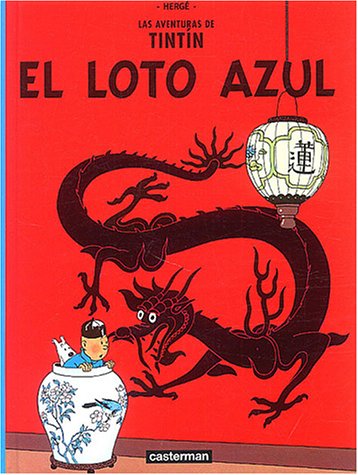 El Loto Azul/ the Blue Lotus (Tintin) (Spanish Edition),Used