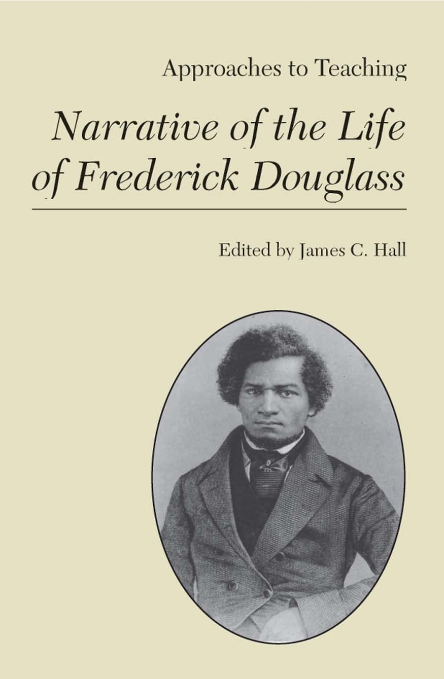 Approaches to Teaching Narrative of the Life of Frederick Douglass (Approaches to Teaching World Literature),Used