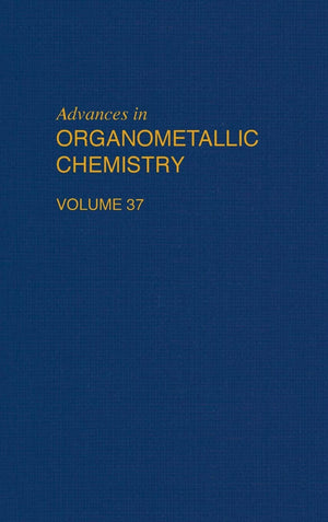 Advances In Organometallic Chemistry, Vol. 37,Used