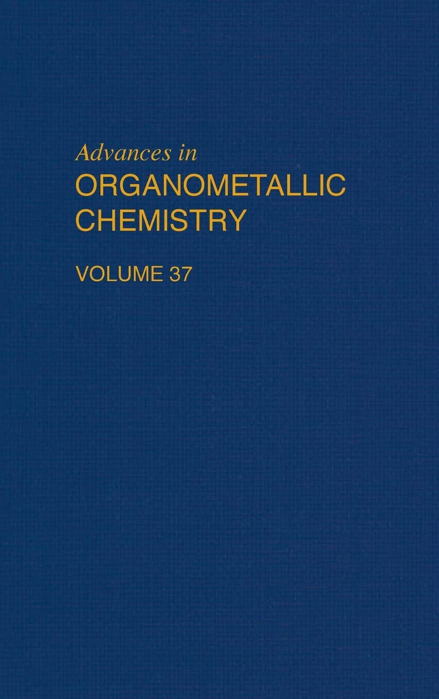 Advances In Organometallic Chemistry, Vol. 37,Used