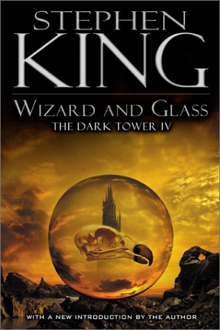 Wizard And Glass (The Dark Tower, Book 4)