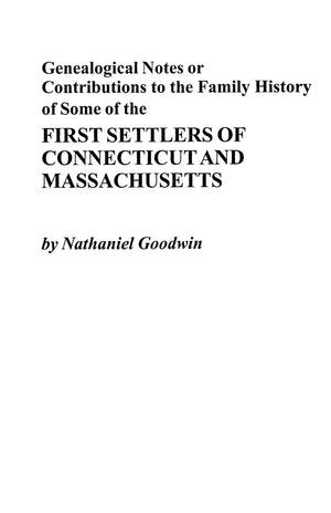 Genealogical Notes, Or Contributions To The Family History Of Some Of The First,New