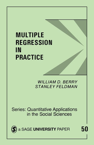 Multiple Regression in Practice (Quantitative Applications in the Social Sciences),New