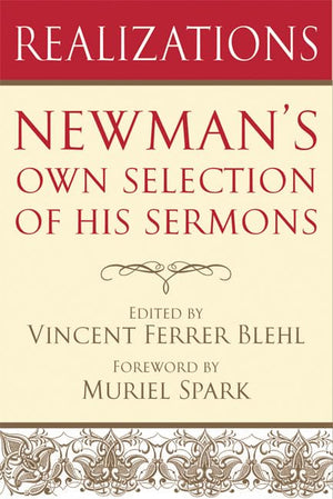 Realizations: Newman's Own Selection of His Sermons,New