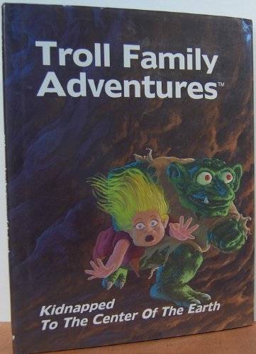 Kidnapped to the Center of the Earth (Troll Family Adventures Series),Used