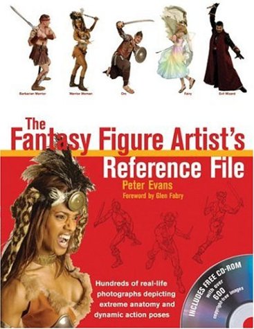 The Fantasy Figure Artists Reference File: Hundreds of Reallife Photographs Depicting Extreme Anatomy And Dynamic Action Poses