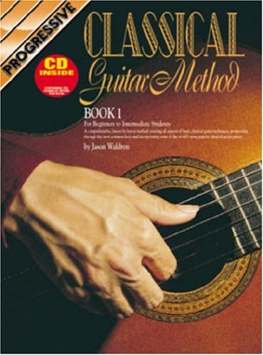 Progressive Classical Guitar Method: For Beginner to Intermediate Students [Book 1],New