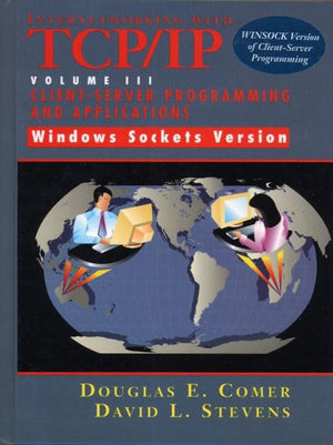 Internetworking with TCP/IP Vol. III ClientServer Programming and ApplicationsWindows Sockets Version,Used