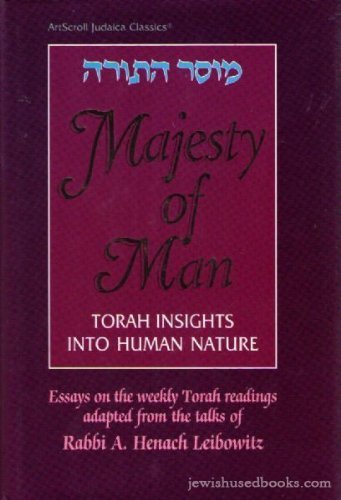 Majesty Of Man: Torah Insights Into Human Nature