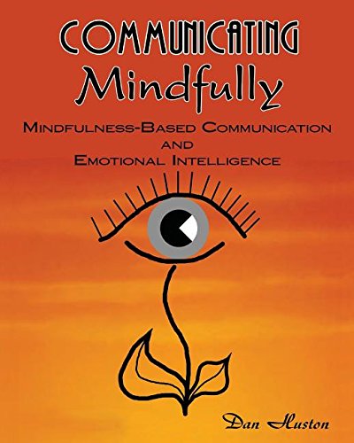 Communicating Mindfully: MindfulnessBased Communication and Emotional Intelligence,Used