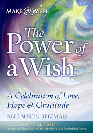 The Power of a Wish: A Celebration of Love, Hope & Gratitude,Used