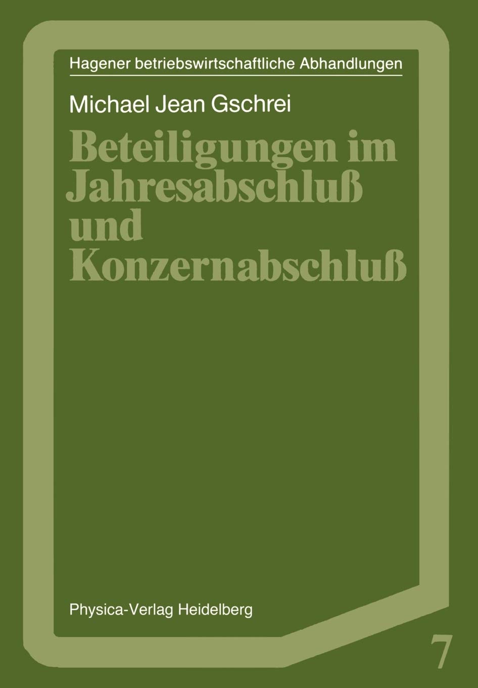 Beteiligungen im Jahresabschlu und Konzernabschlu (Hagener Betriebswirtschaftliche Abhandlungen, 7) (German Edition),Used
