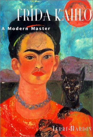 Frida Kahlo: A Modern Master,Used