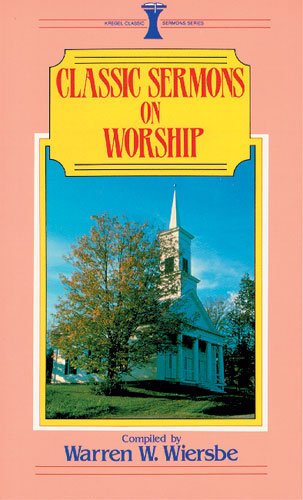 Classic Sermons On Worship,Used